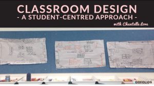 classroom designs in the hands of students