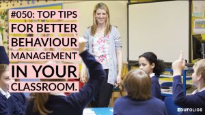 Teacher standing with a class of well behaved students. Caption says Top Tips for Better Behaviour Management