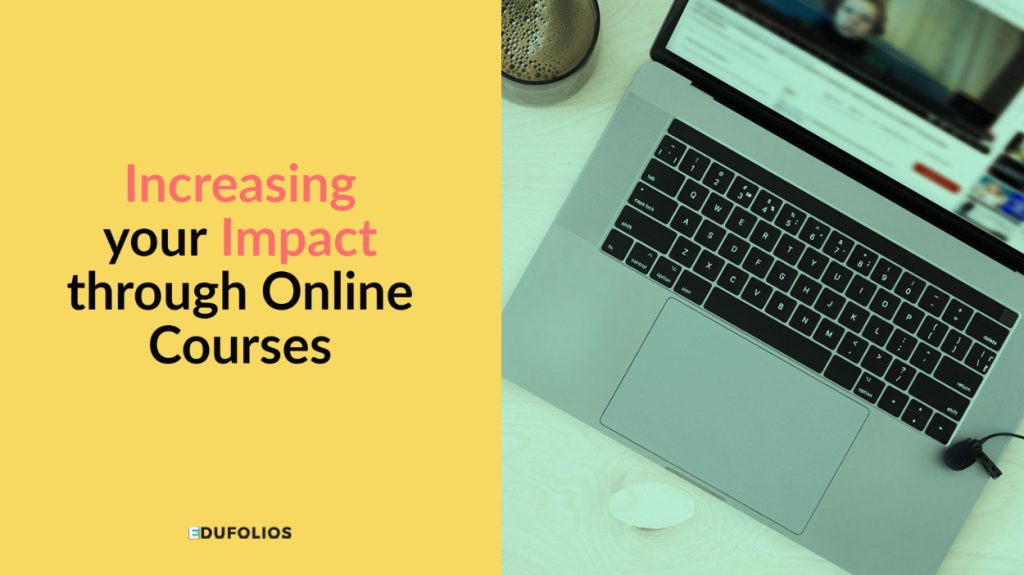 Increasing impact through online courses