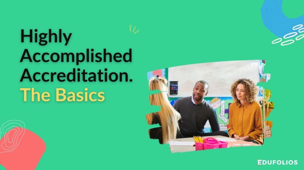 Highly Accomplished Teacher Accreditation - The Basics